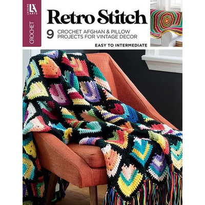 Retro Stitch Crochet: 9 Crochet Afghan & Pillow Projects for Vintage Decor