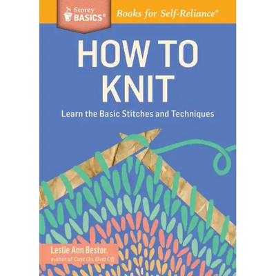 How to Knit: Learn the Basic Stitches and Techniques