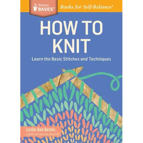 How to Knit: Learn the Basic Stitches and Techniques