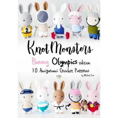 Knotmonsters: Bunny Olympics edition: 10 Amigurumi Crochet Patterns