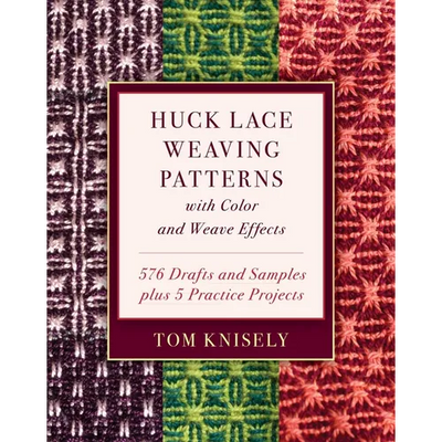 Huck Lace Weaving Patterns with Color and Weave Effects: 576 Drafts and Samples Plus 5 Practice Projects