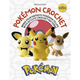 Pokémon Crochet: Bring Your Favorite Pokémon to Life with 20 Cute Crochet Patterns