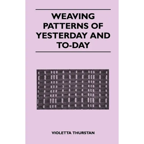 Weaving Patterns of Yesterday and Today