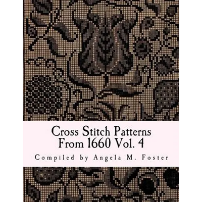 Cross Stitch Patterns From 1660 Vol. 4