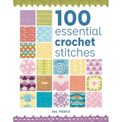 100 Essential Crochet Stitches
