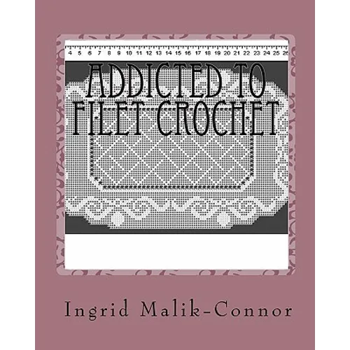 Addicted To Filet Crochet