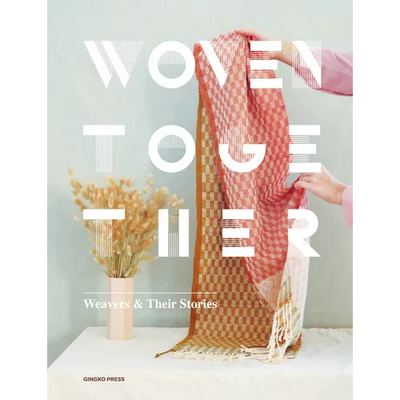 Woven Together: Weavers & Their Stories