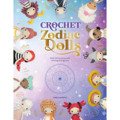 Crochet Zodiac Dolls: Stitch the Horoscope with Astrological Amigurumi