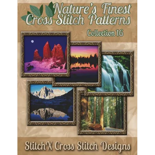 Nature's Finest Cross Stitch Pattern Collection No. 16