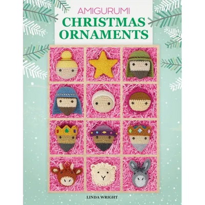 Amigurumi Christmas Ornaments: 40 Crochet Patterns for Keepsake Ornaments with a Delightful Nativity Set, North Pole Characters, Sweet Treats, Animal