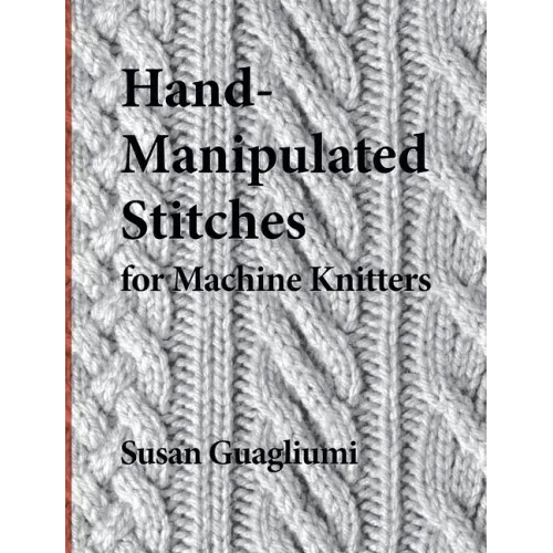Hand-Manipulated Stitches for Machine Knitters