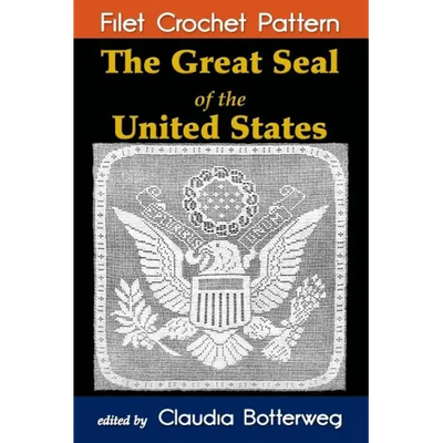 The Great Seal of the United States Filet Crochet Pattern: Complete Instructions and Chart