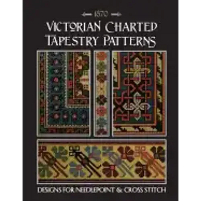 Victorian Charted Tapestry Patterns: Designs for Needlepoint & Cross Stitch