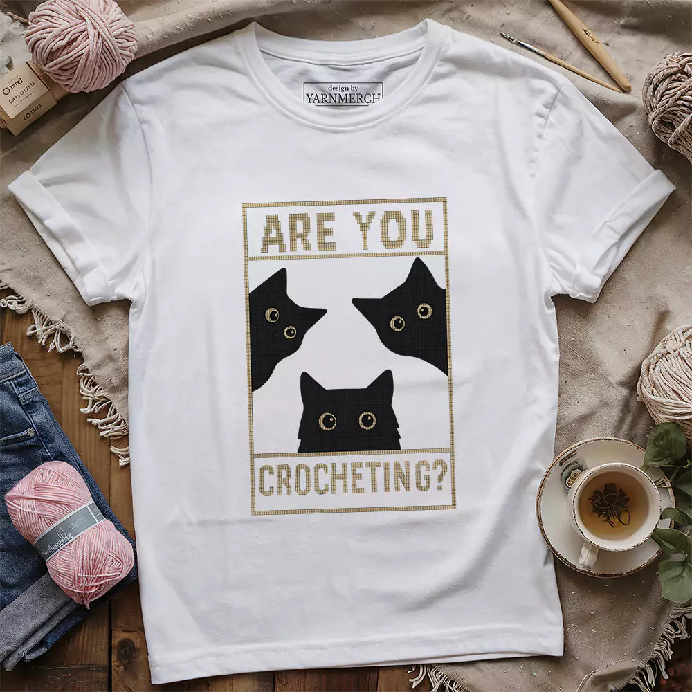 Are U Crocheting T-shirt - Prismatic Fiber Arts