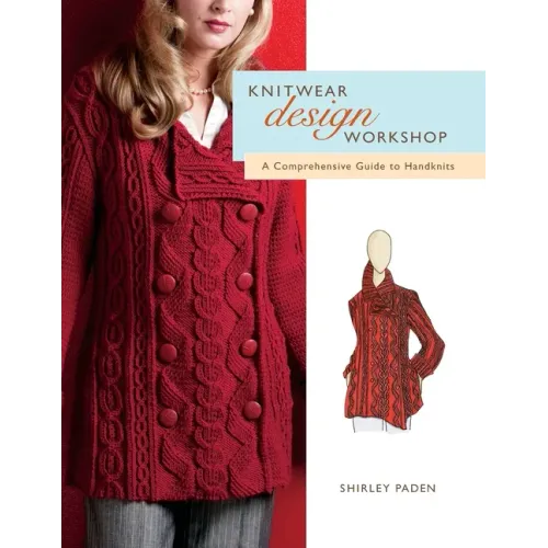 Knitwear Design Workshop: A Comprehensive Guide to Handknits
