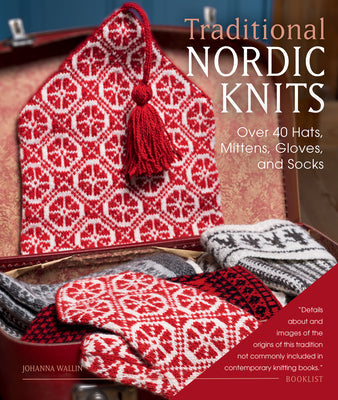 Traditional Nordic Knits: Over 40 Hats, Mittens, Gloves, and Socks - Hardcover - Prismatic Fiber Arts