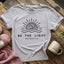 Be The Light T-shirt - Prismatic Fiber Arts