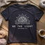 Be The Light T-shirt - Prismatic Fiber Arts
