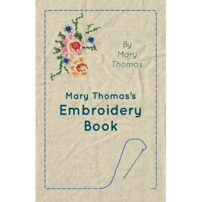 Mary Thomas's Embroidery Book