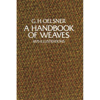A Handbook of Weaves: 1875 Illustrations
