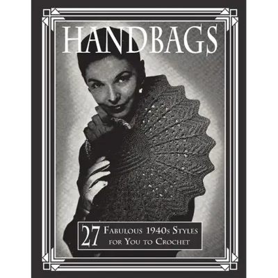 Handbags: 27 Fabulous 1940s Styles for You to Crochet