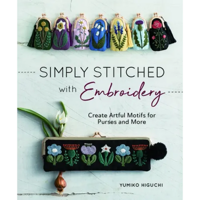 Simply Stitched with Embroidery: Embroidery Motifs for Purses and More