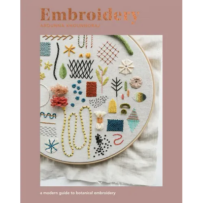 Embroidery: A Modern Guide to Botanical Embroidery