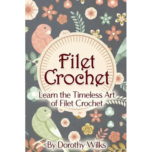 Filet Crochet: Learn the Timeless Art of Filet Crochet