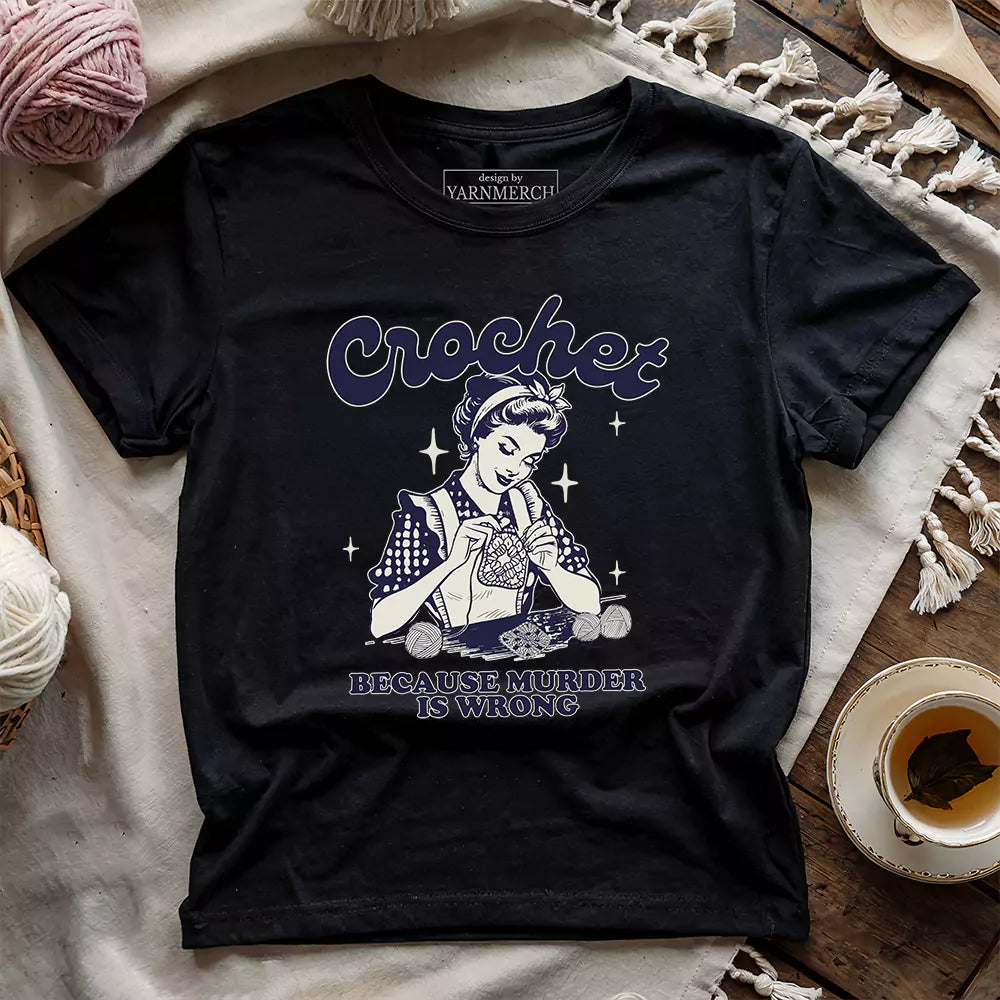 Crochet Not Murder T-shirt - Prismatic Fiber Arts