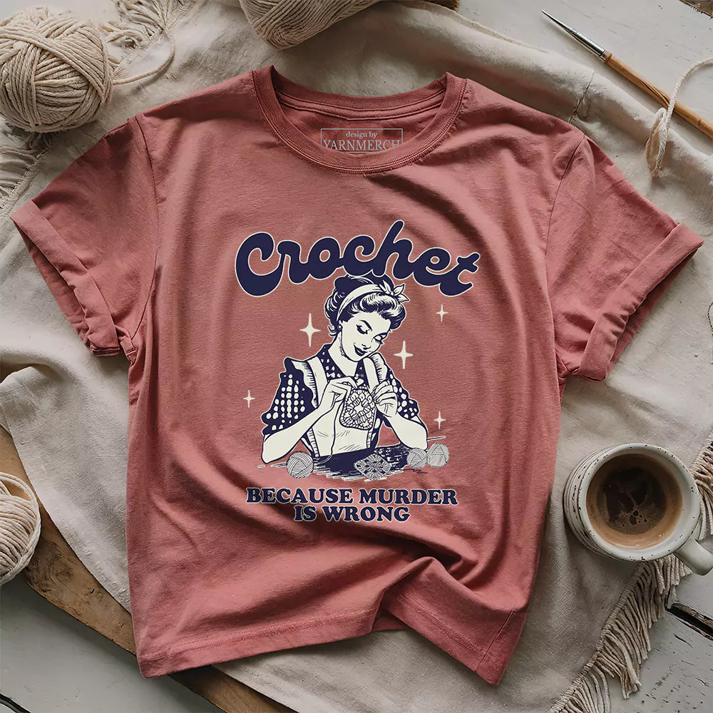 Crochet Not Murder T-shirt - Prismatic Fiber Arts
