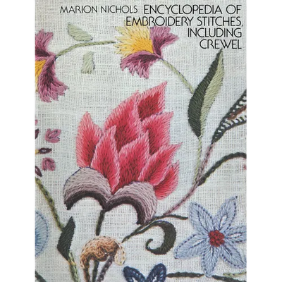Encyclopedia of Embroidery Stitches, Including Crewel