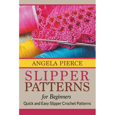 Slipper Patterns For Beginners: Quick and Easy Slipper Crochet Patterns