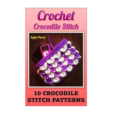 Crochet Crocodile Stitch: 10 Crocodile Stitch Patterns