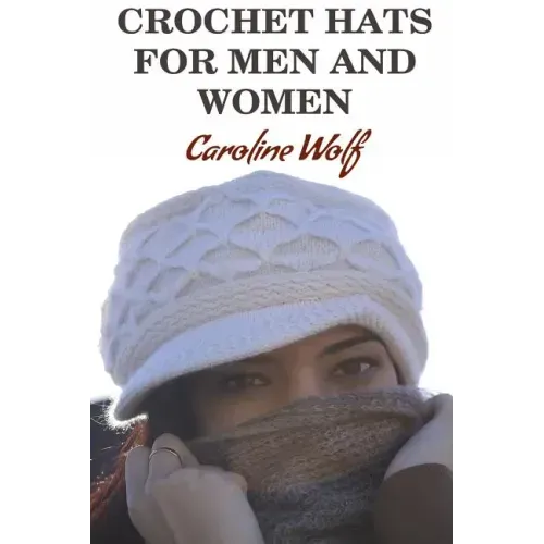 Crochet Hats For Men And Women