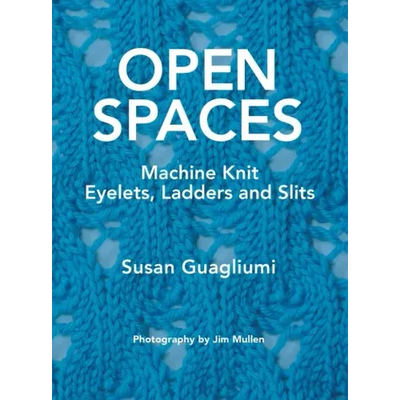 Open Spaces: Machine Knit Eyelets, Ladders and Slits