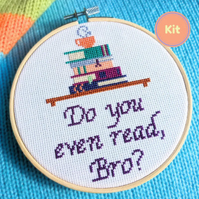 Do You Even Read, Bro? Snarky Bookworm Cross Stitch Kit by Room for Calm - Prismatic Fiber Arts