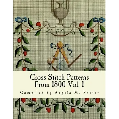 Cross Stitch Patterns From 1800 Vol. 1