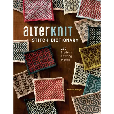 Alterknit Stitch Dictionary: 200 Modern Knitting Motifs
