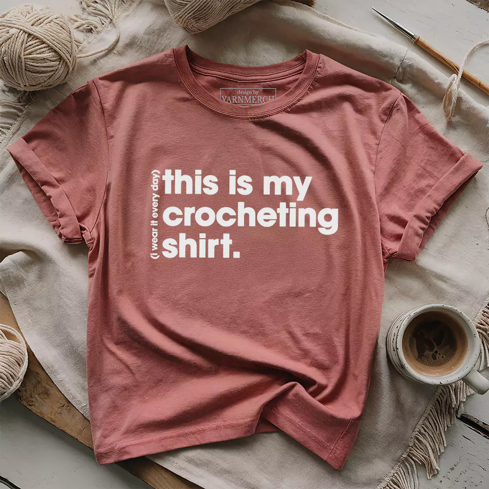 Everyday Crocheting T-shirt - Prismatic Fiber Arts
