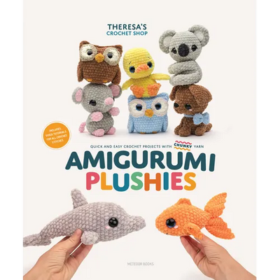 Amigurumi Plushies: Quick and Easy Crochet Projects with Chunky Yarn
