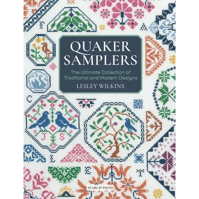 Quaker Samplers: The Ultimate Collection of Traditional and Modern Designs
