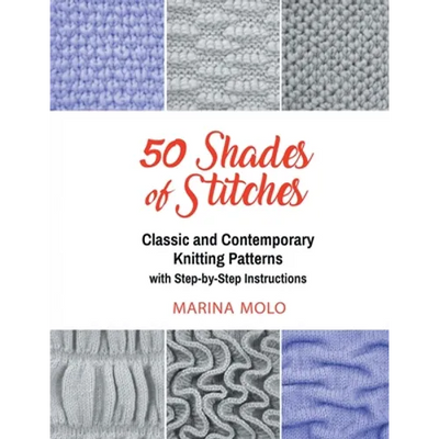 50 Shades of Stitches - Vol 2: Classic and Contemporay Knitting Patterns