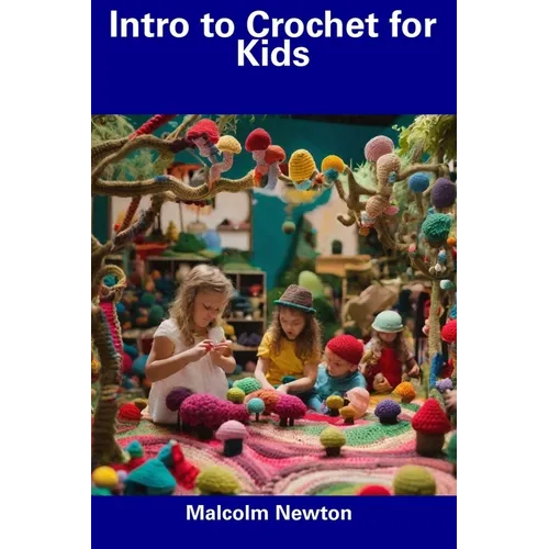Intro to Crochet for Kids