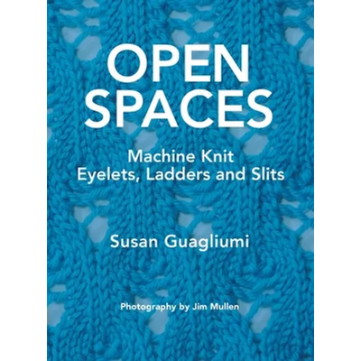 Open Spaces: Machine Knit Eyelets, Ladders and Slits