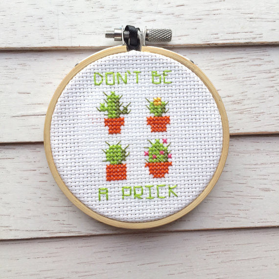 Don't Be A Prick Counted Cross Stitch DIY KIT Beginner - Prismatic Fiber Arts
