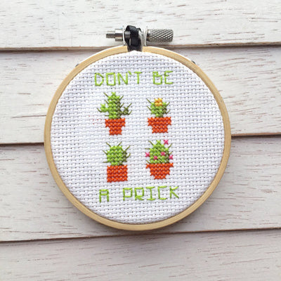 Don't Be A Prick Counted Cross Stitch DIY KIT Beginner - Prismatic Fiber Arts