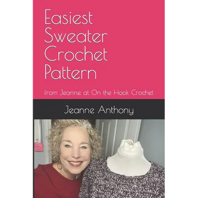 Easiest Sweater Crochet Pattern: from Jeanne at On the Hook Crochet