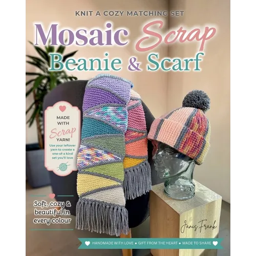 Mosaic Scrap Beanie & Scarf: Knitting Patterns