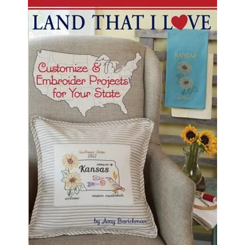 Land That I Love: Customize & embroider projects for your state