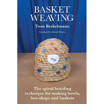 Basket Weaving: The spiral braiding technique for making bowls, bee-skeps and baskets